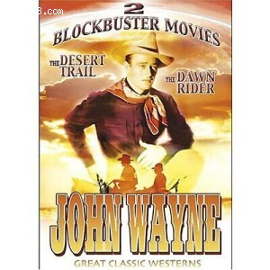 Desert Trail, The / The Dawn Rider (John Wayne Great Classic Westerns) Cover