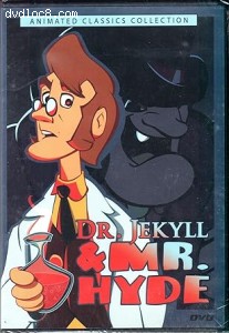 Dr. Jekyll &amp; Mr. Hyde (Animated Classics Collection) Cover