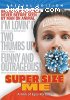 Super Size Me (6 1/2 Year Anniversary Special Edition)