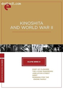 Eclipse Series 41: Kinoshita and World War II (Port of Flowers / The Living Magoroku / Jubilation Street / Army / Morning for the Osone Family) (The Criterion Collection) Cover