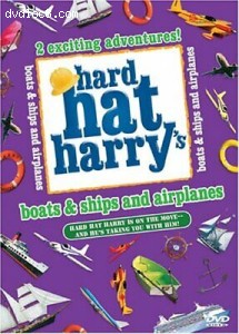 Hard Hat Harry: Boats &amp; Ships &amp; Airplanes Cover