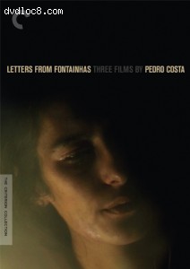 Letters from Fontainhas: Three Films by Pedro Costa (Ossos / In Vanda's Room / Colossal Youth) (The Criterion Collection) Cover