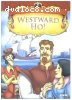 Westward Ho! (Classic Fables)