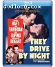 They Drive by Night [Blu-Ray]