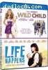 Wild Child / Life Happens (Double Feature) [Blu-Ray]