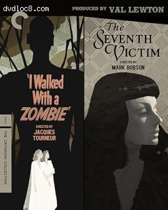 I Walked with a Zombie / The Seventh Victim: Produced by Val Lewton (The Criterion Collection) [Blu-Ray] Cover