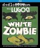 White Zombie (Remastered Edition) [Blu-Ray]