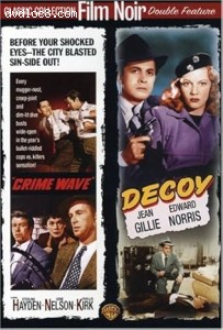 Crime Wave / Decoy (Film Noir Double Feature) Cover