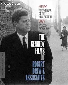 Kennedy Films of Robert Drew &amp; Associates, The (Primary / Adventures on the New Frontier / Crisis / Faces of November) (The Criterion Collection) [Blu-Ray] Cover