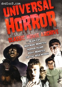 Universal Horror Classic Movie Archive (The Black Cat / Man Made Monster / Horror Island / Night Monster / Captive Wild Woman) Cover