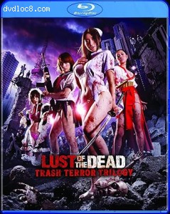 Lust of the Dead: Trash Terror Trilogy [Blu-Ray] Cover