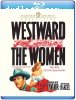 Westward the Women [Blu-Ray]