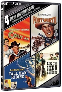 4 Film Favorites: Randolph Scott Westerns (Colt .45 / Fort Worth / Tall Man Riding / Ride the High Country) Cover