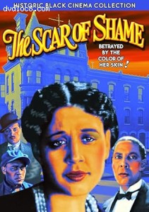 Scar of Shame, The (Historic Black Cinema Collection) Cover