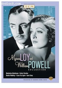 Myrna Loy &amp; William Powell Collection (Manhattan Melodrama / Evelyn Practice / Double Wedding / I Love You Again / Love Crazy - TCM Spotlight) Cover