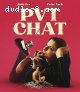 PVT Chat [Blu-Ray]