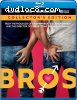 Bros (Collector's Edition) [Blu-Ray + DVD + Digital]