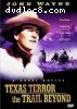 Texas Terror / The Trail Beyond