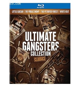 Ultimate Gangsters Collection: Classics (Little Caesar / The Public Enemy / The Petrified Forest / White Heat) [Blu-Ray] Cover