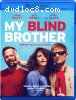 My Blind Brother [Blu-Ray]