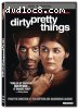 Dirty Pretty Things