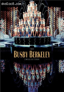 Busby Berkeley Collection, The (42nd Street / Gold Diggers of 1933 / Footlight Parade / Dames / Gold Diggers of 1935) Cover