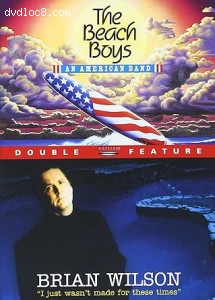 Beach Boys: An American Band, The / Brian Wilson - I Just Wasn't Made for These Times (Double Feature) Cover