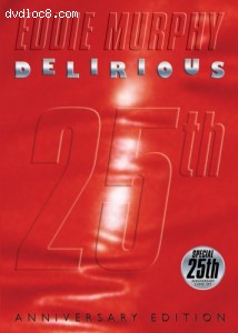 Eddie Murphy: Delirious (25th Anniversary Edition) Cover