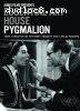 Pygmalion: Essential Art House