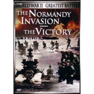 World War II: Greatest Battles (The Normandy Invasion / The Victory) Cover