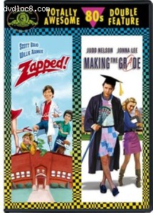 Zapped / Making the Grade (Totally Awesome 80's Double Feature) Cover