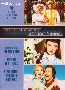 Essential Classics - American Musicals (The Music Man / Meet Me in St. Louis / Seven Brides for Seven Brothers) Cover