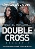 Double Cross: Season 1