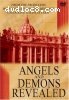 Angels and Demons: Secrets Revealed