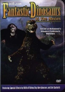 Fantastic Dinosaurs of the Movies Cover