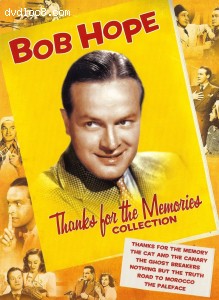 Bob Hope: Thanks for the Memories Collection (Thanks for the Memory / The Cat and the Canary / The Ghost Breakers / Nothing but the Truth / Road to Morocco / The Paleface) Cover