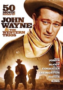 John Wayne &amp; the Western Trios - 50-Movie Roundup Cover