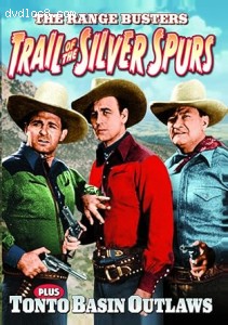 Range Busters: Trail of the Silver Spurs / Tonto Basin Outlaws, The Cover