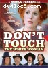 Don't Touch the White Woman