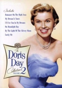 Doris Day Collection Volume 2 (Romance on the High Seas / My Dream is Yours / I'll See You in My Dreams / On Moonlight Bay / By the Light of the Silvery Moon / Lucky Me) Cover