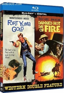 Fort Yuma Gold / Damned Hot Day of Fire (Western Double Feature) [Blu-Ray + Digital] Cover