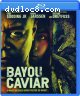 Bayou Caviar [Blu-Ray]