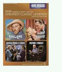 TCM Greatest Classic Legends Film Collection: Kirk Douglas - Dramas (Lust for Life / The Bad and the Beautiful / Young Man with a Horn / Before I Forget) Cover