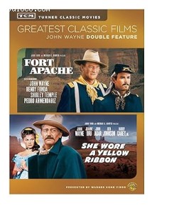 TCM Greatest Films: John Wayne Double Feature (Fort Apache / She Wore a Yellow Ribbon) Cover