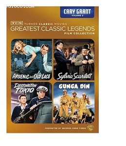 TCM Greatest Classic Legends Film Collection: Cary Grant Volume 2 (Arsenic and Old Lace / Sylvia Scarlett / Destination Tokyo / Gunga Din) Cover