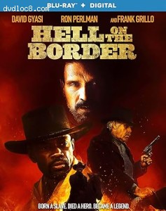 Hell on the Border [Blu-Ray + Digital] Cover