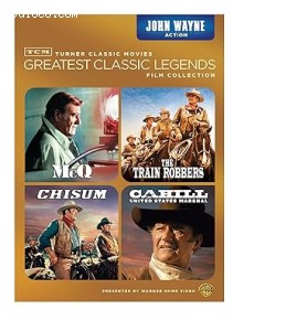 TCM Greatest Classic Legends Film Collection: John Wayne - Action (McQ / The Train Robbers / Chisum / Cahill: United States Marshal) Cover