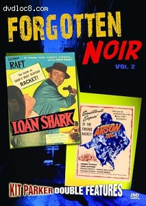 Forgotten Noir Double Feature Vol. 2 (Loan Shark / Arson Inc.) Cover Forgotten Noir Double Feature Vol. 2 (Loan Shark / Arson Inc.) Cover