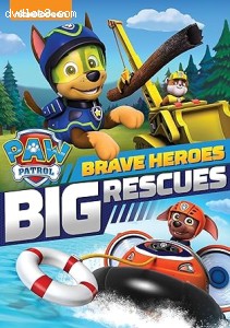 PAW Patrol: Brave Heroes, Big Rescues Cover PAW Patrol: Brave Heroes, Big Rescues Cover
