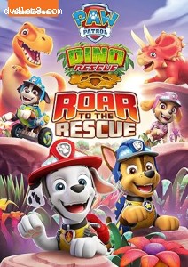 PAW Patrol: Dino Rescue: Roar to the Rescue Cover PAW Patrol: Dino Rescue: Roar to the Rescue Cover